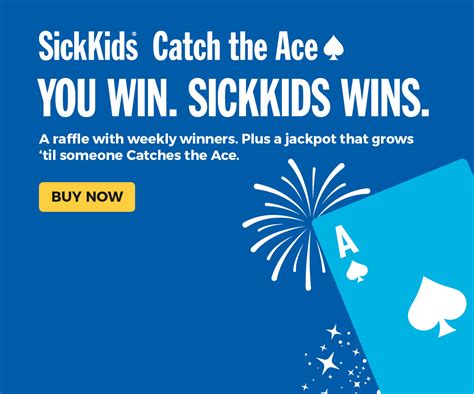 sick kids lottery|sickkids catch the ace.